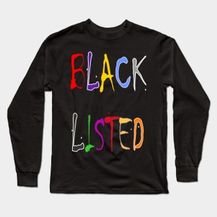 Blacklist 02 Long Sleeve T-Shirt